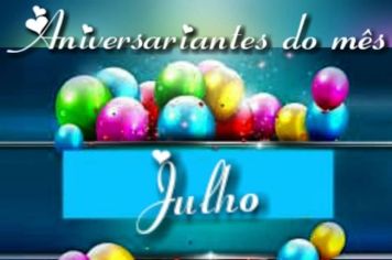 Aniversariantes do mês de Julho 2022